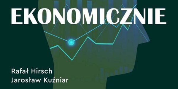 Ekonomicznie podcast Kuźniar Hirsch